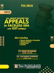All About Income Tax Appeals in Faceless Era Including GST Appeals
